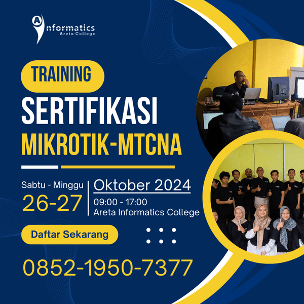 featured image thumbnail for post Tingkatkan Karier dengan Sertifikasi MikroTik MTCNA di Areta Informatics College