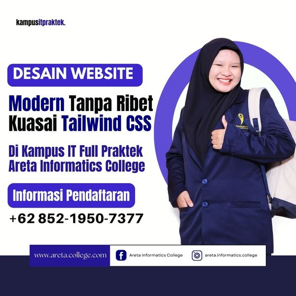 featured image thumbnail for post Desain Website Modern Tanpa Ribet. Kuasai Tailwind CSS di Kampus IT Full Praktek Areta Informatics College