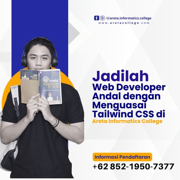 featured image thumbnail for post Jadilah Web Developer Andal dengan Menguasai Tailwind CSS di Areta Informatics College