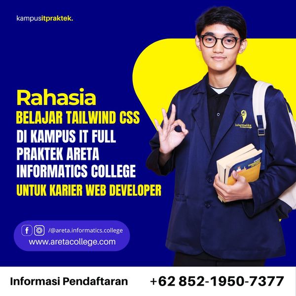 featured image thumbnail for post Rahasia Belajar Tailwind CSS di Kampus IT Full Praktek Areta Informatics College untuk Karier Web Developer